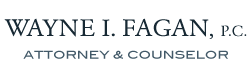 Wayne I. Fagan, P.C. Attorney & Counselor